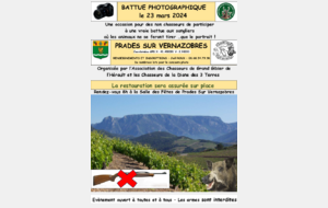 Pour info : battue photographique, sans aucune arme, qui aura lieu le 23 mars 2024 Rendez-vous 8h à la Salle des Fêtes de Prades Sur Vernazobres